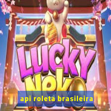 api roleta brasileira